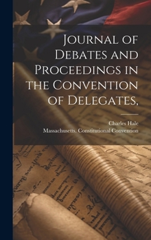 Hardcover Journal of Debates and Proceedings in the Convention of Delegates, Book