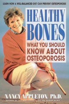 Paperback Healthy Bones: What You Should Know about Osteoporosis Book