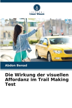 Paperback Die Wirkung der visuellen Affordanz im Trail Making Test [German] Book