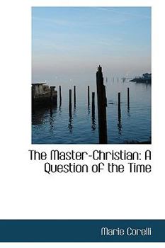 Paperback The Master-Christian: A Question of the Time Book