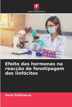 Paperback Efeito das hormonas na reacção de fenotipagem dos linfócitos [Portuguese] Book
