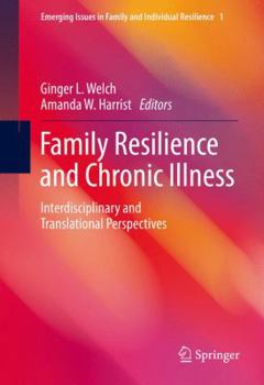 Hardcover Family Resilience and Chronic Illness: Interdisciplinary and Translational Perspectives Book