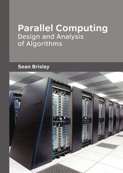 Parallel Computing: Design and Analysis of Algorithms