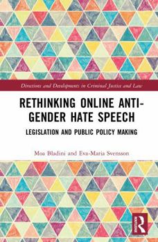 Hardcover Rethinking Online Anti-Gender Hate Speech: Legislation and Public Policy Making Book