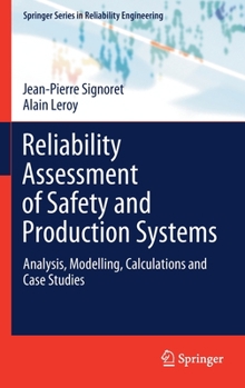 Hardcover Reliability Assessment of Safety and Production Systems: Analysis, Modelling, Calculations and Case Studies Book