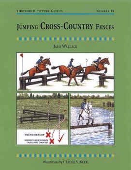 Paperback Jumping Cross-Country Fences: A Training Manual for Successful Show Jumping at All Levels Book