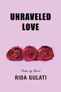 Paperback Unraveled Love: Poems by Heart Book