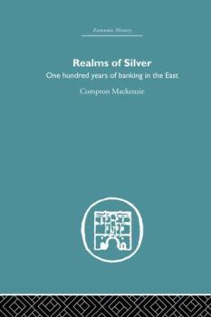 Paperback Realms of Silver: One Hundred Years of Banking in the East Book