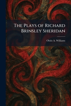 The Plays of Richard Brinsley Sheridan