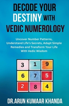 Decode Your Destiny with Vedic Numerology (Journey Through Numbers)