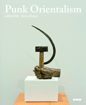 Paperback Punk Orientalism: Central Asia's Contemporary Art Revolution Book