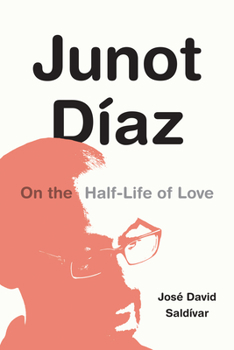 Paperback Junot Díaz: On the Half-Life of Love Book