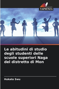 Paperback Le abitudini di studio degli studenti delle scuole superiori Naga del distretto di Mon [Italian] Book