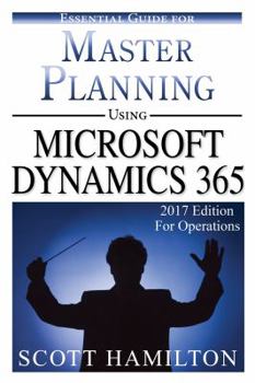 Paperback Master Planning in Manufacturing using Microsoft Dynamics 365 for Operations: 20 Book