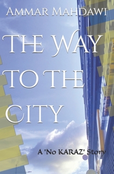 Paperback The Way To The City: A 'No KARAZ' Story Book