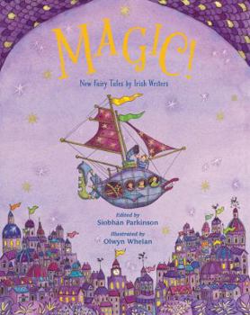 Paperback Magic!: New Fairy Tales from Irish Writers Book