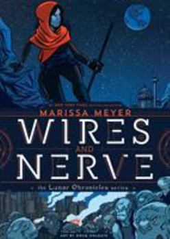 Wires and Nerve, Volume 1 - Book #5 of the Lunar Chronicles