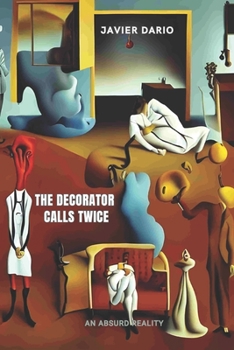 Paperback The decorator calls twice: An absurd reality Book