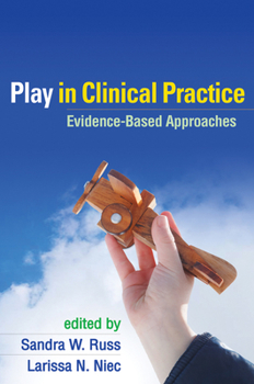 Hardcover Play in Clinical Practice: Evidence-Based Approaches Book