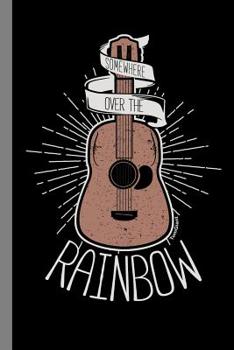 Paperback Somewhere Over the Rainbow: Ukulele Instrumental Gift for Musicians (6x9) Music Notes Paper Book