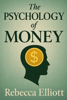 Paperback The Psychology of Money: The Mindset of Financial Success Book