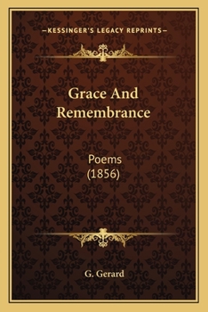 Paperback Grace And Remembrance: Poems (1856) Book