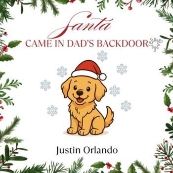 Paperback Santa Came in Dad's Backdoor Book