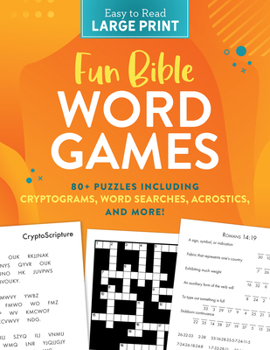 Fun Bible Word Games Large Print: 80+ Puzzles including Cryptograms, Word Searches, Acrostics, and More!