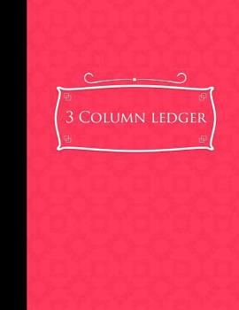 Paperback 3 Column Ledger: Ledger Books, Accounting Ledger Sheets, General Ledger Accounting Book, Pink Cover, 8.5" x 11", 100 pages Book