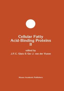 Paperback Cellular Fatty Acid-Binding Proteins II: Proceedings of the 2nd International Workshop on Fatty Acid-Binding Proteins, Maastricht, August 31 and Septe Book