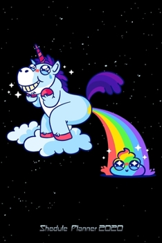 Schedule Planner 2020: Unique Schedule Book 2020 with funny Unicorn Poop Cover | Weekly Planner 2020 | 6" x 9" | Flexible Cover |  Do to list | Goal ... School | Giftidea for Birthday or Christmas