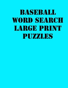 Paperback Baseball Word Search Large print puzzles: large print puzzle book.8,5x11, matte cover, soprt Activity Puzzle Book with solution [Large Print] Book