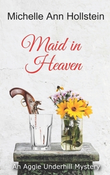 Paperback Maid in Heaven: An Aggie Underhill Mystery Book