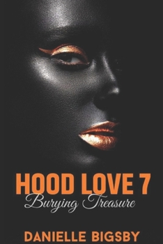 Paperback Hood Love 7: Burying Treasure Book