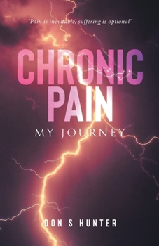 Paperback Chronic Pain: My Journey Book