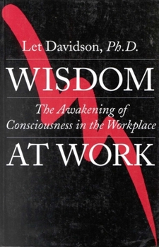 Paperback Wisdom at Work: The Awakening of Consciousness in the Workplace Book