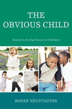 Paperback Obvious Child: Studies in the Significance of Childhood Book