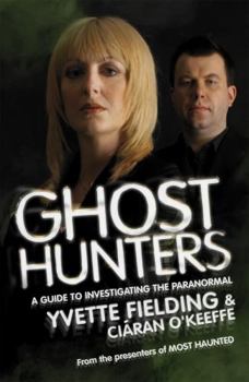 Paperback Ghost Hunters: A Guide to Investigating the Paranormal Book