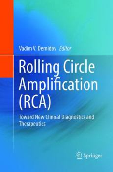 Paperback Rolling Circle Amplification (Rca): Toward New Clinical Diagnostics and Therapeutics Book