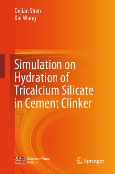 Hardcover Simulation on Hydration of Tricalcium Silicate in Cement Clinker Book
