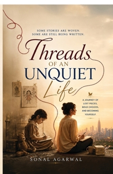Threads of an Unquiet Life