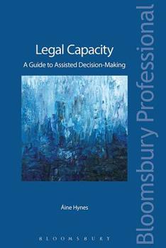 Paperback Legal Capacity: A Guide to Irish Capacity Law and Assisted Decision-Making Book