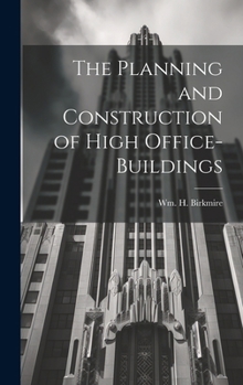 Hardcover The Planning and Construction of High Office-buildings Book