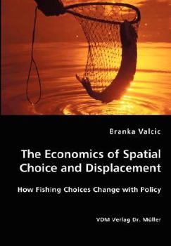 Paperback The Economics of Spatial Choice and Displacement Book