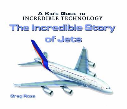 Library Binding The Incredible Story of Jets Book