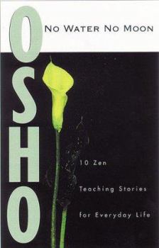 Paperback No Water No Moon: Talks on Zen Stories Book