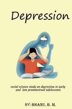 Paperback Social science study on depression in early and late premenstrual adolescents Book