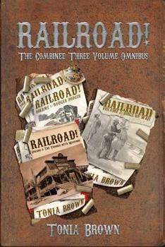 Railroad!: The Three Volume Omnibus - Book  of the Railroad!