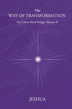 Paperback The Way of Transformation: Christ Mind Trilogy: Volume II Book
