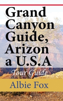 Paperback Grand Canyon Guide, Arizona U.S.A: Tour Guide Book